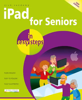 iPad für Senioren in einfachen Schritten - iPad for Seniors in Easy Steps