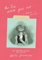 Das Feuer geht nie aus: Ein Memoir in Bildern - The Fire Never Goes Out: A Memoir in Pictures