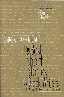 Kinder der Nacht: Die besten Kurzgeschichten schwarzer Autoren von 1967 bis heute - Children of the Night: The Best Short Stories by Black Writers 1967 to the Present