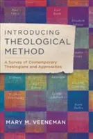 Einführung in die theologische Methode: Ein Überblick über zeitgenössische Theologen und Ansätze - Introducing Theological Method: A Survey of Contemporary Theologians and Approaches