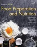 Eduqas GCSE Lebensmittelzubereitung und Ernährung: Student Book - Eduqas GCSE Food Preparation & Nutrition: Student Book