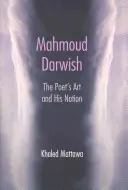 Mahmoud Darwish: Die Kunst des Dichters und seine Nation - Mahmoud Darwish: The Poet's Art and His Nation