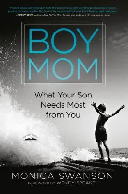 Junge Mutter: Was Ihr Sohn am meisten von Ihnen braucht - Boy Mom: What Your Son Needs Most from You
