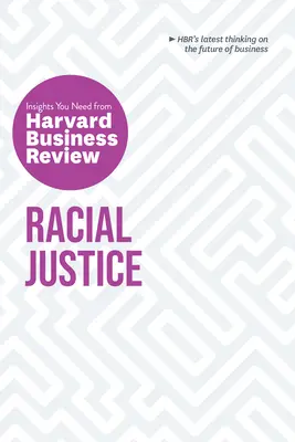 Rassengerechtigkeit: Die Einblicke, die Sie brauchen, aus der Harvard Business Review - Racial Justice: The Insights You Need from Harvard Business Review