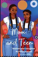 Mutter und Teenager: Activity Journal und Tagebuch für Mutter und Tochter - Mom and Teen: An Activity Journal and Diary for Mother and Daughter