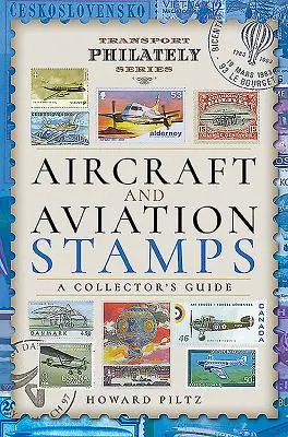 Flugzeuge und Luftfahrtmarken: Ein Leitfaden für Sammler - Aircraft and Aviation Stamps: A Collector's Guide