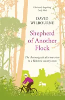 Shepherd of Another Flock - Die charmante Geschichte eines neuen Vikars in einer Stadt auf dem Land in Yorkshire - Shepherd of Another Flock - The Charming Tale of a New Vicar in a Yorkshire Country Town
