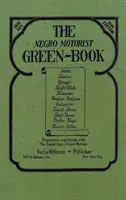 The Negro Motorist Green-Book: Faksimile-Ausgabe 1940 - The Negro Motorist Green-Book: 1940 Facsimile Edition