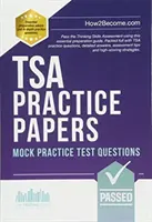 TSA PRACTICE PAPERS: 100s of Mock Practice Test Questions - Bestehen Sie das Thinking Skills Assessment mit diesem wichtigen Vorbereitungshandbuch. Vollgepackt mit - TSA PRACTICE PAPERS: 100s of Mock Practice Test Questions - Pass the Thinking Skills Assessment using this essential preparation guide. Packed full w