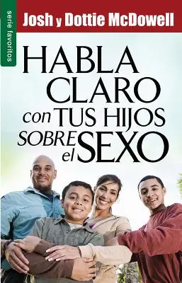 Habla Claro Con Tus Hijos Sobre El Sexo // Straight Talk with Yours Kids about Sex