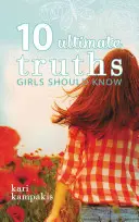 10 ultimative Wahrheiten, die Mädchen kennen sollten - 10 Ultimate Truths Girls Should Know