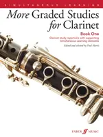 More Graded Studies for Clarinet, Bk 1: Studienrepertoire für Klarinette mit unterstützenden gleichzeitigen Lernelementen - More Graded Studies for Clarinet, Bk 1: Clarinet Study Repertoire with Supporting Simultaneous Learning Elements