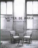 Walter de Maria: Bedeutungslose Arbeit - Walter de Maria: Meaningless Work