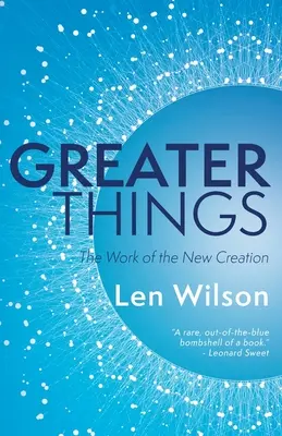 Größere Dinge: Das Werk der neuen Schöpfung - Greater Things: The Work of the New Creation