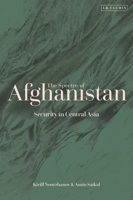 Das Gespenst von Afghanistan: Sicherheit in Zentralasien - The Spectre of Afghanistan: Security in Central Asia