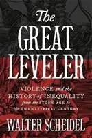 Der große Gleichmacher: Gewalt und die Geschichte der Ungleichheit von der Steinzeit bis zum einundzwanzigsten Jahrhundert - The Great Leveler: Violence and the History of Inequality from the Stone Age to the Twenty-First Century