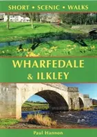 Wharfedale & Ilkley - Kurze landschaftlich reizvolle Wanderungen - Wharfedale & Ilkley - Short Scenic Walks