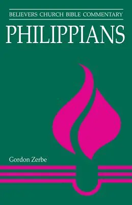 Philipper: Believers Church Bibelkommentar - Philippians: Believers Church Bible Commentary