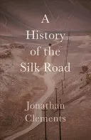 Eine Geschichte der Seidenstraße - A History of the Silk Road