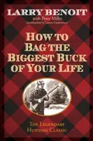 Wie Sie den größten Bock Ihres Lebens erlegen - How to Bag the Biggest Buck of Your Life