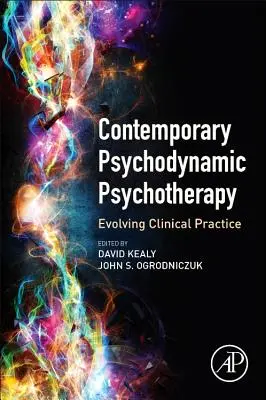 Zeitgenössische Psychodynamische Psychotherapie: Die Entwicklung der klinischen Praxis - Contemporary Psychodynamic Psychotherapy: Evolving Clinical Practice