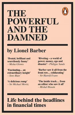 Die Mächtigen und die Verdammten: Private Tagebücher in turbulenten Zeiten - The Powerful and the Damned: Private Diaries in Turbulent Times