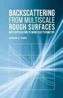 Rückstreuung von mehrskaligen rauen Oberflächen mit Anwendung auf die Windstreumessung - Backscattering from Multiscale Rough Surfaces with Application to Wind Scatterometry