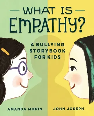 Was ist Empathie?: Ein Mobbing-Geschichtenbuch für Kinder - What Is Empathy?: A Bullying Storybook for Kids