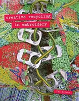 Kreatives Recycling in der Stickerei - Creative Recycling in Embroidery