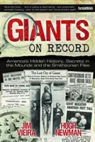 Giganten in den Akten: Amerikas verborgene Geschichte, Geheimnisse in den Hügeln und den Smithsonian-Akten - Giants on Record: America's Hidden History, Secrets in the Mounds and the Smithsonian Files