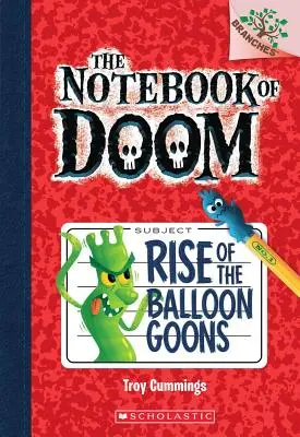 Rise of the Balloon Goons: Ein Zweige-Buch (das Notizbuch des Verderbens #1), 1 - Rise of the Balloon Goons: A Branches Book (the Notebook of Doom #1), 1