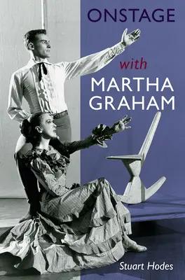 Auf der Bühne mit Martha Graham - Onstage with Martha Graham