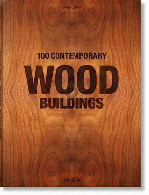 100 zeitgenössische Holzbauten - 100 Contemporary Wood Buildings