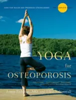 Yoga gegen Osteoporose: Der vollständige Leitfaden - Yoga for Osteoporosis: The Complete Guide