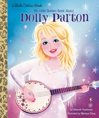 Mein kleines goldenes Buch über Dolly Parton - My Little Golden Book about Dolly Parton