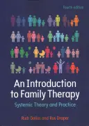 Eine Einführung in die Familientherapie: Systemische Theorie und Praxis - An Introduction to Family Therapy: Systemic Theory and Practice