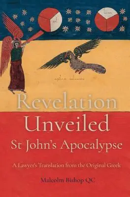 Enthüllte Offenbarung: Die Apokalypse des Johannes - Revelation Unveiled: St John's Apocalypse