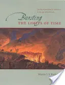 Die Grenzen der Zeit sprengen - Die Rekonstruktion der Geohistorie im Zeitalter der Revolution - Bursting the Limits of Time - The Reconstruction of Geohistory in the Age of Revolution