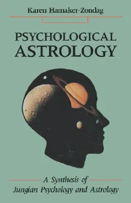 Psychologische Astrologie: Eine Synthese aus Jungscher Psychologie und Astrologie - Psychological Astrology: A Synthesis of Jungian Psychology and Astrology