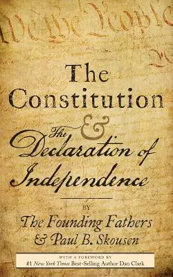 Die Verfassung und die Unabhängigkeitserklärung: Die Verfassung der Vereinigten Staaten von Amerika - The Constitution and the Declaration of Independence: The Constitution of the United States of America