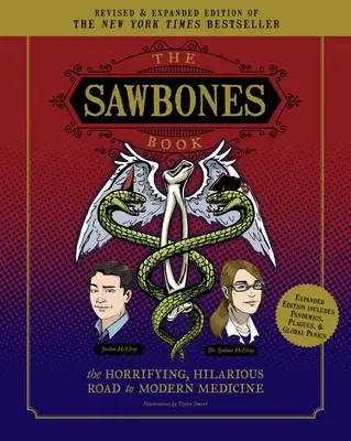 Das Buch der Sägeknochen: Der urkomische, grausame Weg zur modernen Medizin: Taschenbuch Überarbeitet und aktualisiert für 2020 NY Times-Bestseller Medizin und Wissenschaft - The Sawbones Book: The Hilarious, Horrifying Road to Modern Medicine: Paperback Revised and Updated for 2020 NY Times Best Seller Medicine and Science