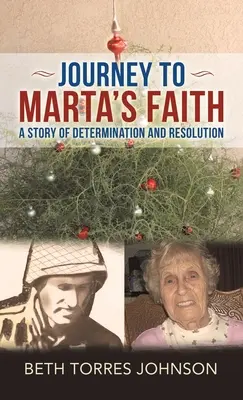 Die Reise zu Martas Glaube: Eine Geschichte von Entschlossenheit und Entschlossenheit - Journey to Marta's Faith: A Story of Determination and Resolution