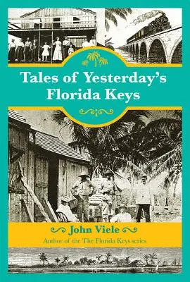 Geschichten von den Florida Keys von gestern - Tales of Yesterday's Florida Keys