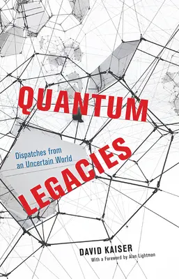 Quantum Legacies: Botschaften aus einer ungewissen Welt - Quantum Legacies: Dispatches from an Uncertain World