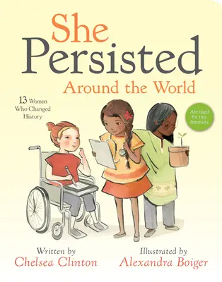 She Persisted Around the World: 13 Frauen, die die Geschichte veränderten - She Persisted Around the World: 13 Women Who Changed History