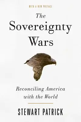 Die Kriege um die Souveränität: Versöhnung zwischen Amerika und der Welt - The Sovereignty Wars: Reconciling America with the World