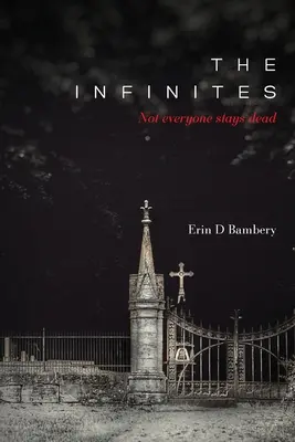 Die Unendlichen: Nicht jeder bleibt tot - The Infinites: Not Everyone Stays Dead