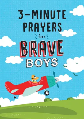 3-Minuten-Gebete für mutige Jungs - 3-Minute Prayers for Brave Boys