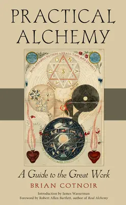 Praktische Alchemie: Ein Leitfaden für das große Werk - Practical Alchemy: A Guide to the Great Work