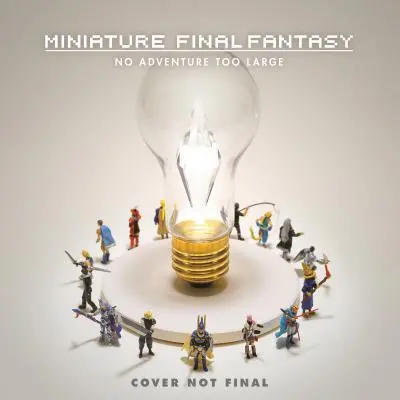 Miniatur-Final Fantasy - Miniature Final Fantasy